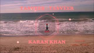 Karan Khan  Tasveer Official  Tasveer [upl. by Acessej]