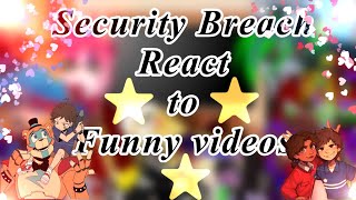 🤣✨Security Breach react to Funny videosFNAF x GachaGlammike AU13k sub specially🤣✨ [upl. by Etty]