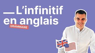 Infinitif en Anglais  Explications Faciles pour lUtiliser sans Faire de Fautes Partie 23 [upl. by Yehtomit253]