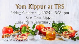 Erev Yom Kippur Kol Nidrei Friday October 11 2024 – 800 PM [upl. by Kluge]