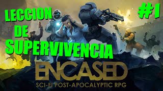 ENCASED Gameplay Español 1  SUPERVIVENCIA POSTAPOCALISTICA [upl. by Higley382]