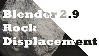 Rock Displacement in Blender 29 [upl. by Durnan173]