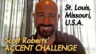 Scott Does the Accent Challenge  St Louis Missouri [upl. by Phelips]