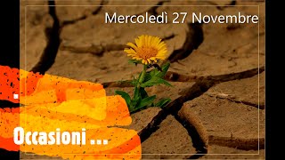 Mercoledì 27 Novembre  Occasioni … [upl. by Aralomo]