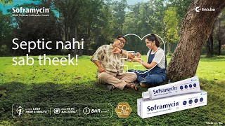 Septic Nahi Sab Theek Hai  Soframycin DVC  Multipurpose Antiseptic Cream [upl. by Anom]