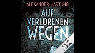 Auf verlorenen Wegen von Alexander Hartung Hörbuch Kostenlos [upl. by Antipas44]