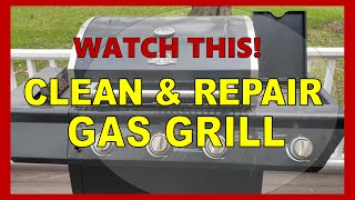 DIY GAS GRILL REPAIR amp CLEAN [upl. by Ssitnerp452]