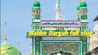 Mahim Dargah Full Vlog Makhdoom Ali Shah Baba [upl. by Alecia]