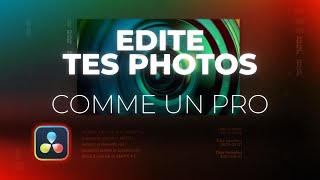 Comment EDITER Ses Photos Sur Davinci Resolve 19 [upl. by Stockmon]