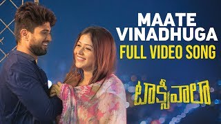 Maate Vinadhuga Full Video Song  Taxiwaala Video Songs  Vijay Deverakonda Priyanka Jawalkar [upl. by Aimek304]