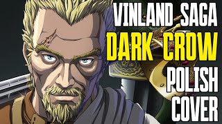 ♬ Vinland Saga OP 2  Dark Crow  Polish Cover [upl. by Russon]