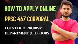 How to apply online corporal CTD jobs 2024  Apply counter terrorism department jobs online PPSC [upl. by Dirtsa]