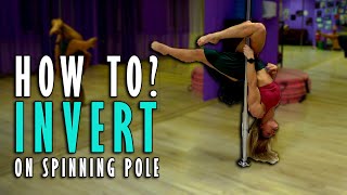 INVERT ON A SPINNING POLE  POLE DANCING TUTORIAL [upl. by Rimidalg]