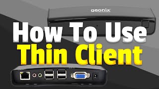 How to use Thin Client [upl. by Owens]