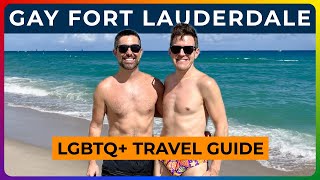 GAY FORT LAUDERDALE  Travel Guide to One of the GAYEST Beach Towns in America [upl. by Chara]