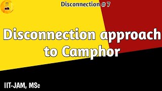 Disconnection approach to CamphorHindiEnglish Chemistry Junction [upl. by Janek293]