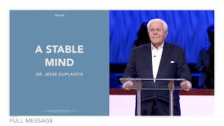 Dr Jesse Duplantis  A Stable Mind  2024 [upl. by Nnyltiac235]