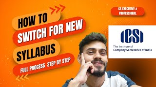 Switchover to New Syllabus Process Step by Step process New Syllabus 2023 ICSI old to new syllabus [upl. by Lohse]