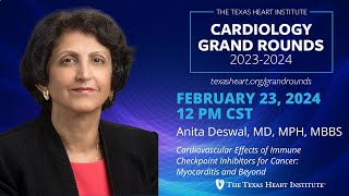 Anita Deswal MD MPH MBBS  Cardiovascular Effects of Immune Checkpoint Inhibitors for Cancer [upl. by Nayek]