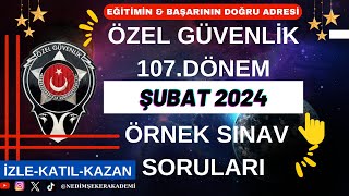 107 Dönem Özel Güvenlik Sınavı quot24 ŞUBAT 2024 ÖRNEK SINAV SORULARI [upl. by Lareneg]