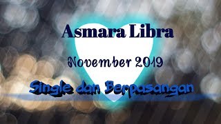 Asmara Libra November 2019Single amp Berpasangan [upl. by Onder966]