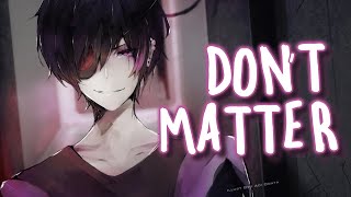 Nightcore  Dont Matter Lyrics [upl. by Ayal]