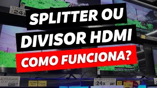 O Que é e Como funciona um Splitter ou Divisor HDMI [upl. by Lertnom590]