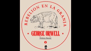 Rebelion En La Granja Audio Libro Completo en Español George Orwell [upl. by Annauqaj]