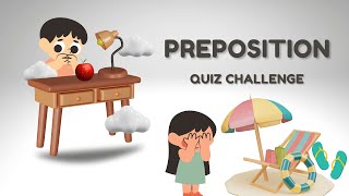 Preposition Quiz preposition For kids English grammar composition Quiz Challenge Parts of speech [upl. by Hcire949]