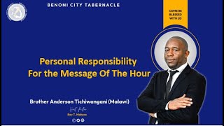 Personal Responsibility For the Message Of The Hour  Bro Anderson Tichiwangani [upl. by Ostler]