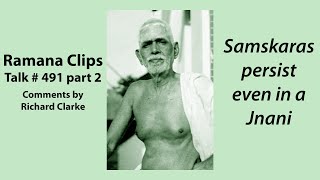 Samskaras persist even in a Jnani  Ramana Clips Talk  491 part 2 [upl. by Asante]