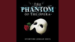 The Phantom Of The Opera Overture Organ Edit [upl. by Engen]