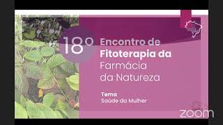 18º Encontro de Fitoterapia da Farmácia da Natureza  manhã [upl. by Feil]