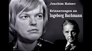 Erinnerungen an Ingeborg Bachmann  Joachim Kaiser [upl. by Anerhs]