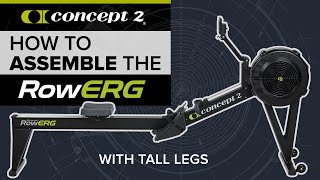 How to Assemble the RowErg with Tall Legs  Concept2 [upl. by Anirtac]