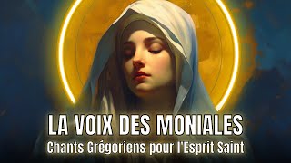 🎵✨ LA VOIX DES MONIALES  Chants Grégoriens pour lEsprit Saint  Immersion Musicale Monastique 🙏 [upl. by Qifar986]