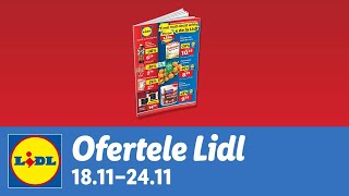 Ofertele saptamanii la Lidl • 18  24 Noiembrie 2024 [upl. by Jeralee]