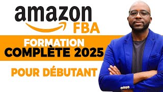 COMMENT VENDRE SUR AMAZON FBA EN 2024  FORMATION GRATUITE POUR DÉBUTANTS ÉTAPE PAR ÉTAPE [upl. by Tad]