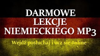 DARMOWE LEKCJE NIEMIECKIEGO  Język Niemiecki dla Początkujących MP3 [upl. by Airekahs]