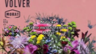 Karaoke quotYo no merezco volverquot  Morat [upl. by Bertelli]