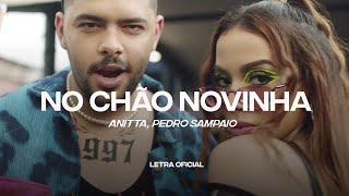 Anitta Pedro Sampaio  No Chão Novinha Lyric Video  CantoYo [upl. by Dosh]