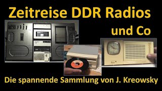 100 Jahre Radio Zeitreise DDR Radiogeräte und Co die spannende Sammlung von J Kreowsky [upl. by Learrsi]