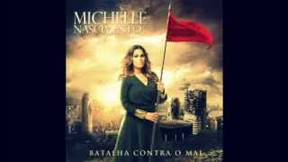 Michelle nascimento Proféta de nazaré CD Batalha contra o mal [upl. by Sperling906]