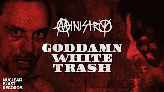 MINISTRY  Goddamn White Trash OFFICIAL MUSIC VIDEO [upl. by Dnivra]