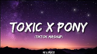 Toxic X Pony TikTok Mashup Lyrics [upl. by Ludlow189]