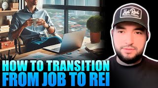 How to Transition from Job to Real Estate Investor [upl. by Kassey]