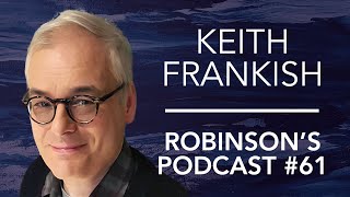 Keith Frankish Illusionism and The Philosophy of Mind  Robinsons Podcast 61 [upl. by Ahsito258]