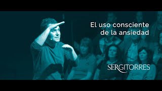 SERGI TORRES  El uso consciente de la ansiedad [upl. by Yahc170]