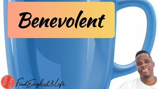 Benevolent Meaning  Word Of The Day  Benevolent Pronunciation [upl. by Oba]