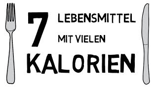 Top 7 Lebensmittel mit vielen Kalorien I Nahrungsmittel zum zunehmen [upl. by Airotel289]